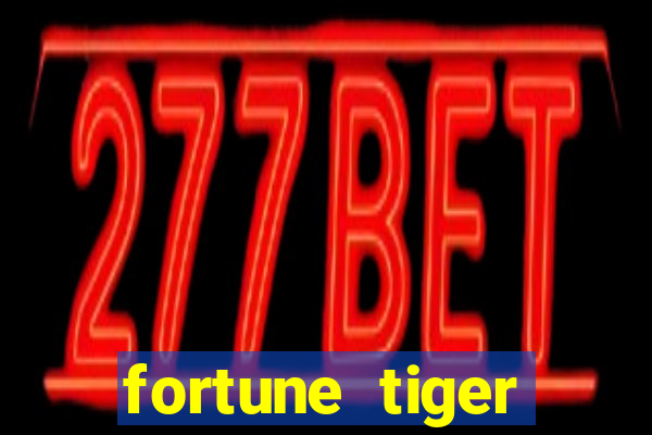 fortune tiger deposito de 5 reais